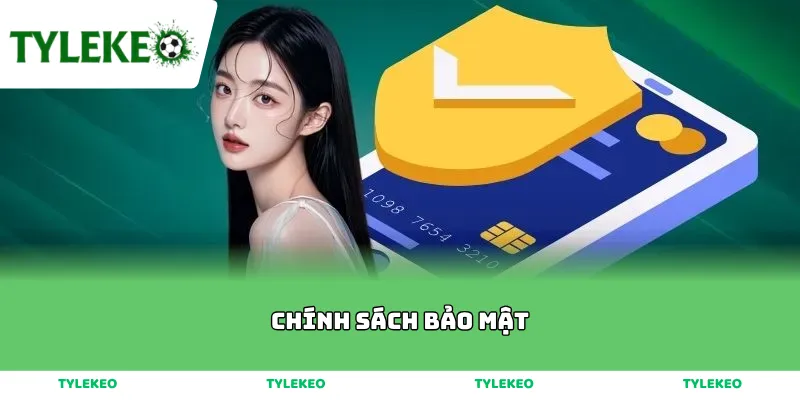 Chính Sách Bảo Mật