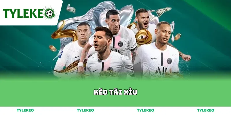 Kèo Tài Xỉu