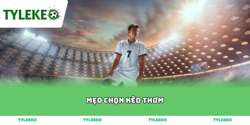 Mẹo Chọn Kèo Thơm