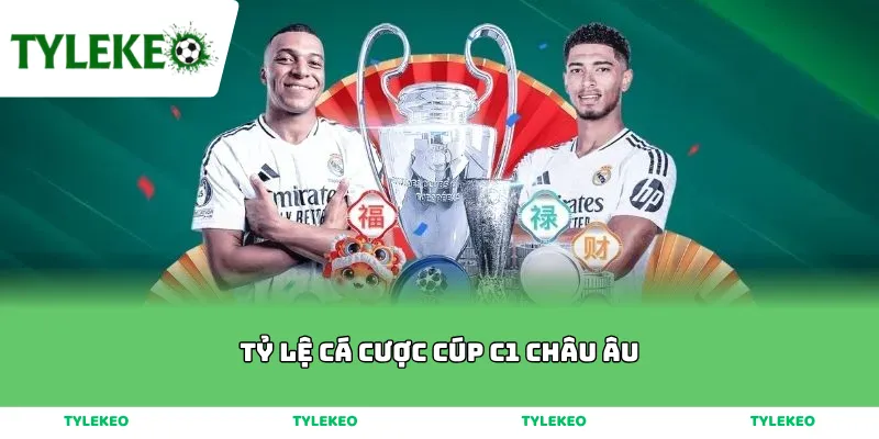 tỷ lệ cá cược cúp c1 châu âu