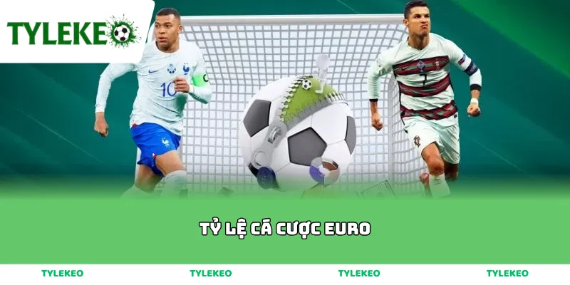 tỷ lệ cá cược euro